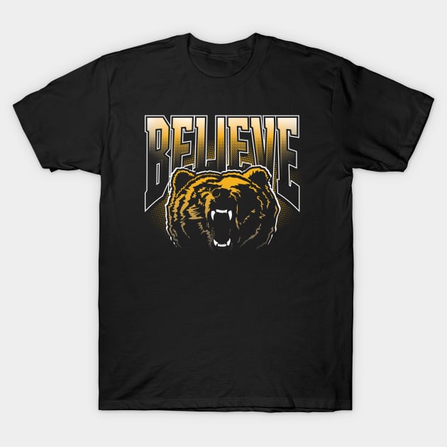 Boston Bruins Believe T-Shirt by stayfrostybro